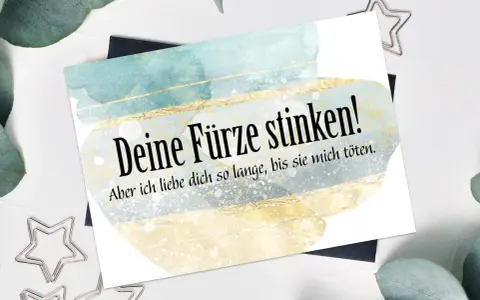 Eine Karte mit dem witzigen Spruch "Deine Fürze stinken! Aber ich liebe dich so lange, bis sie mich töten." Perfekt für einen lustigen Hochzeitstag oder als Geschenk für die Ehe.