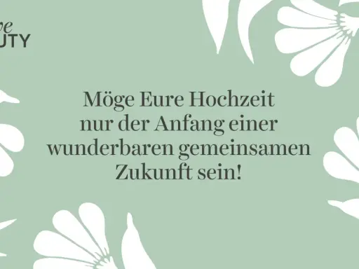 Ein schöner Spruch zur Ehe: "Möge Eure Hochzeit nur der Anfang einer wunderbaren gemeinsamen Zukunft sein!" umrahmt von weißen Blüten.
