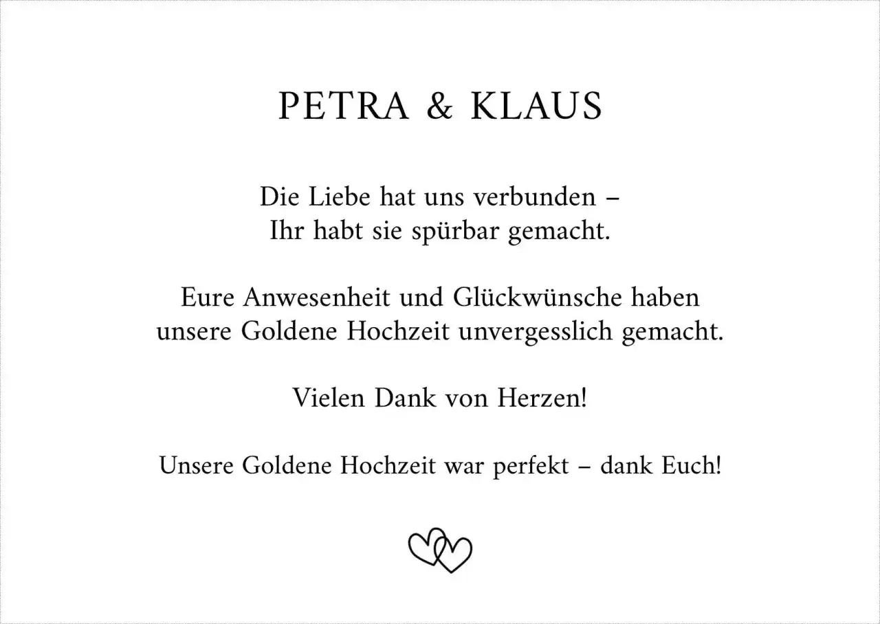 Dankesch&ouml;n f&uuml;r eure Anwesenheit und Gl&uuml;ckw&uuml;nsche zur Goldenen Hochzeit von Petra & Klaus. Eure Unterst&uuml;tzung machte den Tag perfekt.